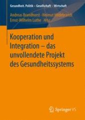 book Kooperation und Integration – das unvollendete Projekt des Gesundheitssystems