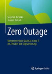 book Zero Outage: Kompromisslose Qualität in der IT im Zeitalter der Digitalisierung