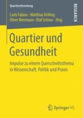 book Quartier und Gesundheit: Impulse zu einem Querschnittsthema in Wissenschaft, Politik und Praxis