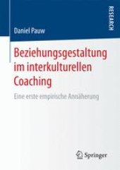 book Beziehungsgestaltung im interkulturellen Coaching: Eine erste empirische Annäherung