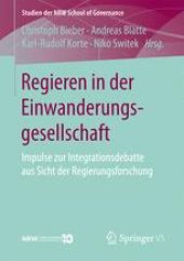 book Regieren in der Einwanderungsgesellschaft: Impulse zur Integrationsdebatte aus Sicht der Regierungsforschung