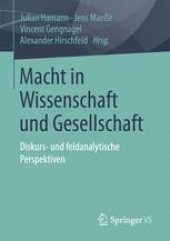 book Macht in Wissenschaft und Gesellschaft: Diskurs- und feldanalytische Perspektiven