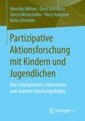 book Partizipative Aktionsforschung mit Kindern und Jugendlichen: Von Schulsprachen, Liebesorten und anderen Forschungsdingen