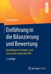 book Einführung in die Bilanzierung und Bewertung: Grundlagen im Handels- und Steuerrecht sowie den IFRS