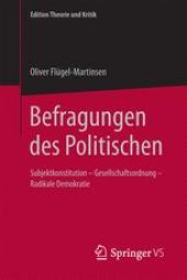 book Befragungen des Politischen: Subjektkonstitution – Gesellschaftsordnung – Radikale Demokratie