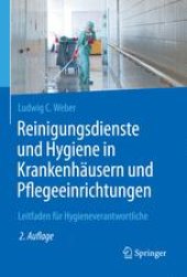 book Reinigungsdienste und Hygiene in Krankenhäusern und Pflegeeinrichtungen: Leitfaden für Hygieneverantwortliche