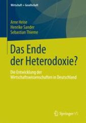 book Das Ende der Heterodoxie?: Die Entwicklung der Wirtschaftswissenschaften in Deutschland