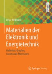 book Materialien der Elektronik und Energietechnik: Halbleiter, Graphen, Funktionale Materialien