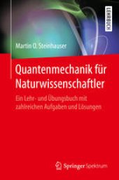 book Quantenmechanik für Naturwissenschaftler: Ein Lehr- und Übungsbuch mit zahlreichen Aufgaben und Lösungen