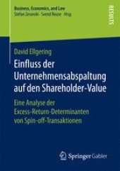 book Einfluss der Unternehmensabspaltung auf den Shareholder-Value: Eine Analyse der Excess-Return-Determinanten von Spin-off-Transaktionen