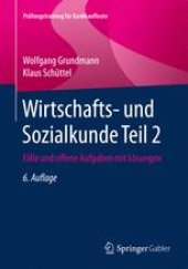 book Wirtschafts- und Sozialkunde Teil 2: Fälle und offene Aufgaben mit Lösungen