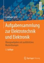 book Aufgabensammlung zur Elektrotechnik und Elektronik: Übungsaufgaben mit ausführlichen Musterlösungen