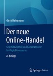 book Der neue Online-Handel: Geschäftsmodell und Kanalexzellenz im Digital Commerce