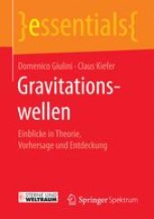 book Gravitationswellen: Einblicke in Theorie, Vorhersage und Entdeckung