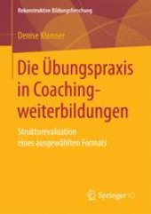 book Die Übungspraxis in Coachingweiterbildungen: Strukturevaluation eines ausgewählten Formats