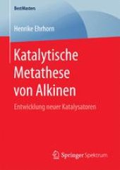 book Katalytische Metathese von Alkinen: Entwicklung neuer Katalysatoren