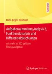 book Aufgabensammlung Analysis 2, Funktionalanalysis und Differentialgleichungen: mit mehr als 300 gelösten Übungsaufgaben