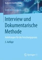 book Interview und Dokumentarische Methode: Anleitungen für die Forschungspraxis