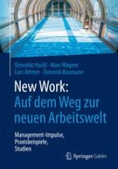 book New Work: Auf dem Weg zur neuen Arbeitswelt: Management-Impulse, Praxisbeispiele, Studien