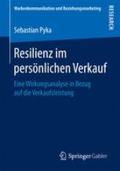 book Resilienz im persönlichen Verkauf: Eine Wirkungsanalyse in Bezug auf die Verkaufsleistung