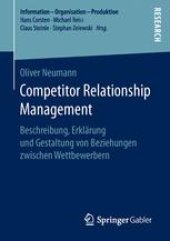 book Competitor Relationship Management: Beschreibung, Erklärung und Gestaltung von Beziehungen zwischen Wettbewerbern