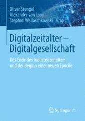 book Digitalzeitalter - Digitalgesellschaft: Das Ende des Industriezeitalters und der Beginn einer neuen Epoche