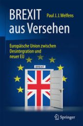 book BREXIT aus Versehen: Europäische Union zwischen Desintegration und neuer EU