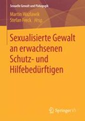 book Sexualisierte Gewalt an erwachsenen Schutz- und Hilfebedürftigen