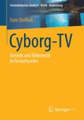 book Cyborg-TV: Genetik und Kybernetik in Fernsehserien