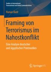 book Framing von Terrorismus im Nahostkonflikt: Eine Analyse deutscher und ägyptischer Printmedien