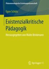 book Existenzialkritische Pädagogik: Herausgegeben von Malte Brinkmann