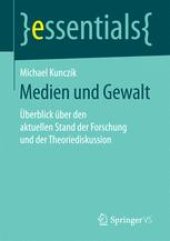 book Medien und Gewalt: Überblick über den aktuellen Stand der Forschung und der Theoriediskussion