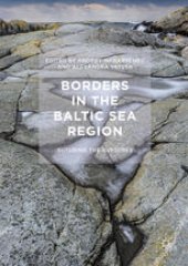 book Borders in the Baltic Sea Region: Suturing the Ruptures