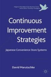 book Continuous Improvement Strategies: Japanese Convenience Store Systems