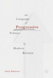 book The Language of Progressive Politics in Modern Britain