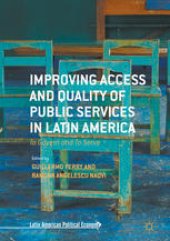 book Improving Access and Quality of Public Services in Latin America: To Govern and To Serve