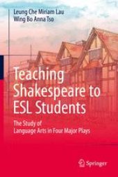 book Teaching Shakespeare to ESL Students: The Study of Language Arts in Four Major Plays