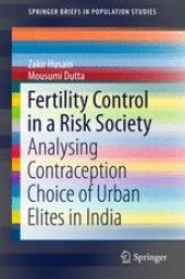 book Fertility Control in a Risk Society: Analysing Contraception Choice of Urban Elites in India