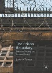 book The Prison Boundary: Between Society and Carceral Space