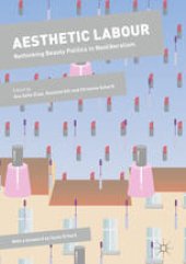 book Aesthetic Labour: Rethinking Beauty Politics in Neoliberalism