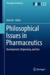 book Philosophical Issues in Pharmaceutics: Development, Dispensing, and Use