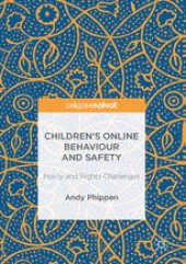 book Children’s Online Behaviour and Safety: Policy and Rights Challenges