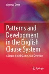 book Patterns and Development in the English Clause System: A Corpus-Based Grammatical Overview