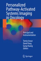 book Personalized Pathway-Activated Systems Imaging in Oncology: Principal and Instrumentation