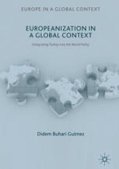 book Europeanization in a Global Context : Integrating Turkey into the World Polity