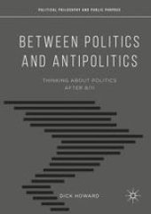 book Between Politics and Antipolitics: Thinking About Politics After 9/11