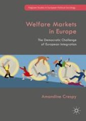 book Welfare Markets in Europe: The Democratic Challenge of European Integration