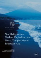 book New Religiosities, Modern Capitalism, and Moral Complexities in Southeast Asia