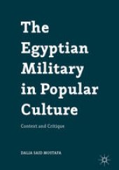 book The Egyptian Military in Popular Culture: Context and Critique