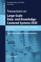 book Transactions on Large-Scale Data- and Knowledge-Centered Systems XXXI: Special Issue on Data and Security Engineering